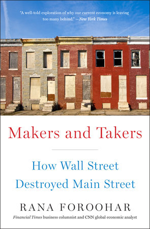 cover for Makers and Takers: How Wall Street Destroyed Main Street by Rana Foroohar